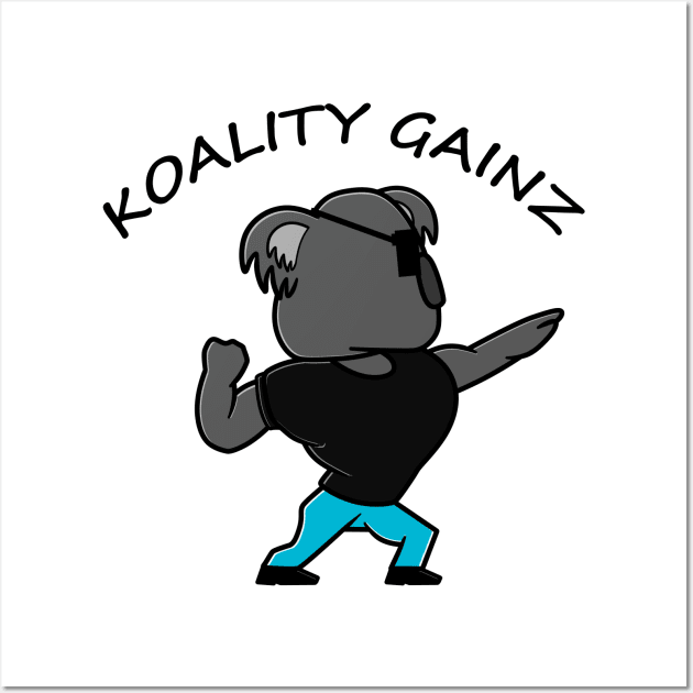 Koality/Koalaty Gains for the Koalafied Gym buff Trainer Wall Art by Bubbly Tea